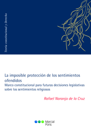 LA IMPOSIBLE PROTECCIÓN DE LOS SENTIMIENTOS OFENDIDOS