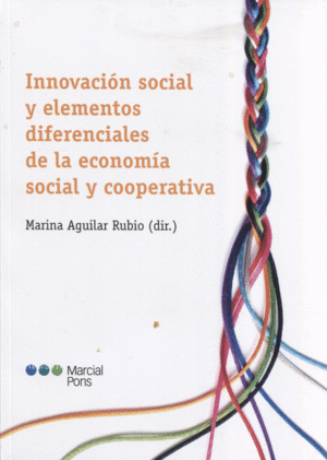 INNOVACIÓN SOCIAL Y ELEMENTOS DIFERENCIALES DE LA ECONOMÍA SOCIAL Y COOPERATIVA