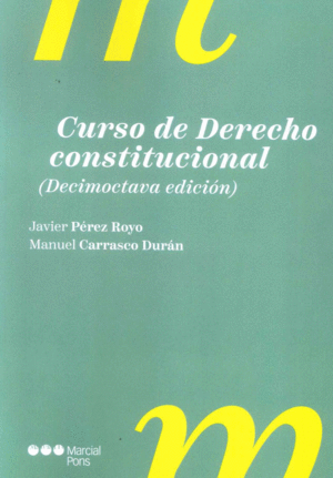 CURSO DE DERECHO CONSTITUCIONAL. 18 ED.