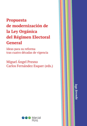 PROPUESTA DE MODERNIZACION DE LA LEY ORGANICA DEL REGIMEN ELECTORAL GENERAL.