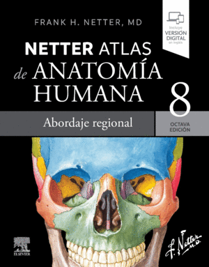 NETTER. ATLAS DE ANATOMÍA HUMANA. ABORDAJE REGIONAL. 8 ED.