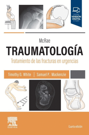 MCRAE. TRAUMATOLOGÍA. TRATAMIENTO DE LAS FRACTURAS EN URGENCIAS. 4ª ED.