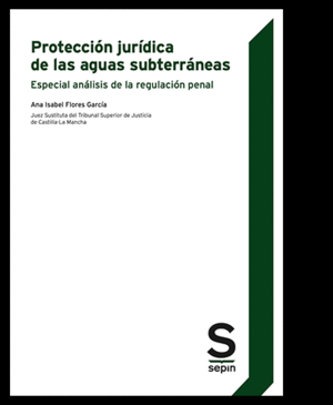 PROTECCIÓN JURÍDICA DE LAS AGUAS SUBTERRÁNEAS