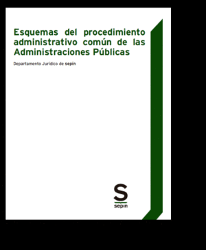 ESQUEMAS DEL PROCEDIMIENTO ADMINISTRATIVO COMÚN DE LAS ADMINISTRACIONES PÚBLICAS