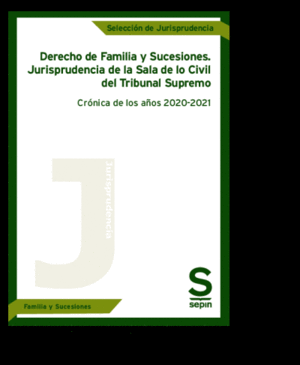DERECHO DE FAMILIA Y SUCESIONES. JURISPRUDENCIA DE LA SALA DE LO CIVIL DEL TRIBUNAL SUPREMO