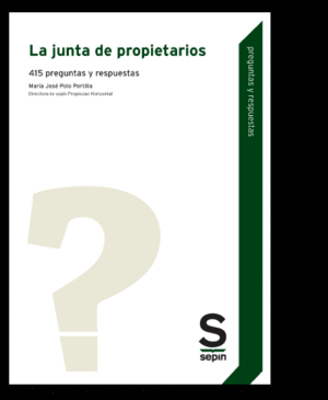 LA JUNTA DE PROPIETARIOS. 415 PREGUNTAS Y RESPUESTAS