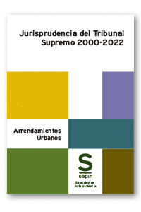 ARRENDAMIENTOS URBANOS. JURISPRUDENCIA DEL TRIBUNAL SUPREMO 2000-2022
