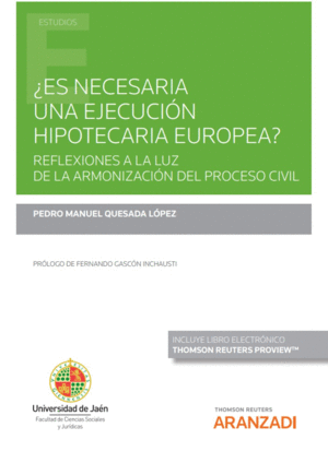 ¿ES NECESARIA UNA EJECUCIÓN HIPOTECARIA EUROPEA?