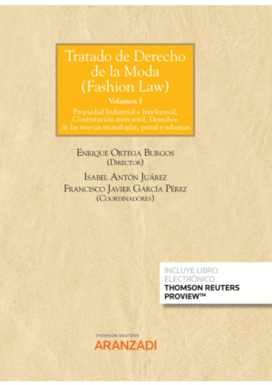 TRATADO DE DERECHO DE LA MODA (FASHION LAW). VOLUMEN 1