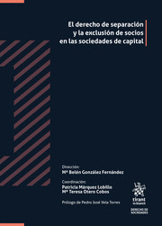 EL DERECHO DE SEPARACIÓN Y LA EXCLUSIÓN DE SOCIOS EN LAS SOCIEDADES DE CAPITAL (2 TOMOS)