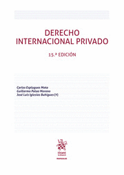 DERECHO INTERNACIONAL PRIVADO. 15ª EDICIÓN 2021