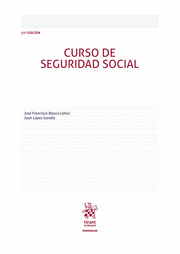 CURSO DE SEGURIDAD SOCIAL. 13ª EDICIÓN 2021