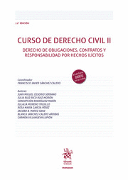 CURSO DE DERECHO CIVIL II DERECHO DE OBLIGACIONES, CONTRATOS Y RESPONSABILIDAD POR HECHOS ILÍCITOS. 11ª EDICIÓN