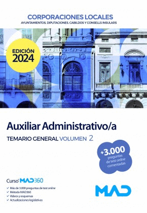 TEMARIO GENERAL VOLUMEN 2. AUXILIAR ADMINISTRATIVO/A DE CORPORACIONES LOCALES. EDICIÓN 2024