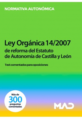 LEY ORGÁNICA 14/2007, DE 30 DE NOVIEMBRE, DE REFORMA DEL ESTATUTO DE AUTONOMÍA DE CASTILLA Y LEÓN
