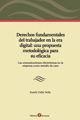 DERECHOS FUNDAMENTALES DEL TRABAJADOR EN LA ERA DIGITAL: UNA PROPUESTA METODOLÓGICA PARA SU EFICACIA