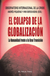 EL COLAPSO DE LA GLOBALIZACIÓN. LA HUMANIDAD FRENTE A LA GRAN TRANSICIÓN