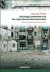 SOCIOLOGÍA ECONÓMICA DE LAS MIGRACIONES INTERNACIONALES