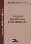 LOS DELITOS DE TRÁFICO DE DROGAS: ESTUDIO JURISPRUDENCIAL