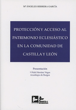 PROTECCIÓN Y ACCESO AL PATRIMONIO ECLESIÁSTICO EN LA COMUNIDAD DE CASTILLA Y LEÓN
