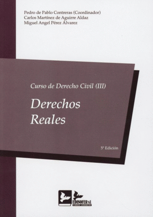 CURSO DE DERECHO CIVIL (III). DERECHOS REALES. 5ª ED.