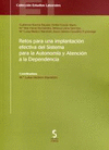 RETOS PARA IMPLANTACIÓN EFECTIVA DEL SISTEMA PARA AUTONOMÍA Y ATENCIÓN A LA DEPENDENCIA