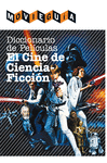 DICCIONARIO DE PELÍCULAS. EL CINE DE CIENCIA-FICCIÓN