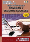 GUÍA PRÁCTICA DE NÓMINAS Y SEGUROS SOCIALES. 3ª ED