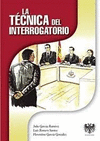 LA TÉCNICA DEL INTERROGATORIO. 3ª ED
