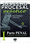 DERECHO PROCESAL PRÁCTICO I. PARTE PENAL