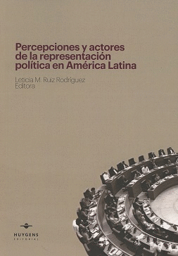 PERCEPCIONES Y ACTORES DE LA REPRESENTACIÓN POLÍTICA EN AMÉRICA LATINA