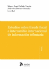 ESTUDIOS SOBRE EL FRAUDE FISCAL E INTERCAMBIO DE INFORMACIÓN TRIBUTARIA