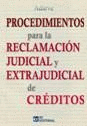 PROCEDIMIENTOS PARA LA RECLAMACIÓN JUDICIAL Y EXTRAJUDICIAL DE CRÉDITOS