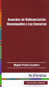 ACUERDOS DE REFINANCIACIÓN HOMOLOGABLES Y LEY CONCURSAL