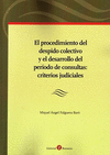 EL PROCEDIMIENTO DEL DESPIDO COLECTIVO Y EL DESARROLLO DEL PERÍODO DE CONSULTAS: CRITERIOS JUDICIALES