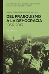 DEL FRANQUISMO A LA DEMOCRACIA, 1936-2013  VOLUMEN IV