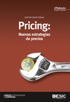 PRICING: NUEVAS ESTRATEGIAS DE PRECIOS. 4ª ED.