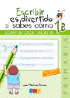 ESCRIBIR ES DIVERTIDO SI SABES COMO 1B