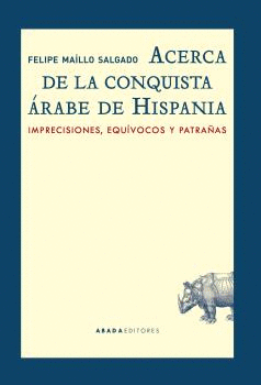 ACERCA DE LA CONQUISTA ARABE DE HISPANIA