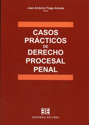 CASOS PRÁCTICOS DE DERECHO PROCESAL PENAL