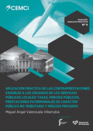 APLICACIÓN PRÁCTICA DE LAS CONTRAPRESTACIONES EXIGIBLES POR LA PRESTACIÓN DE SERVICIOS PÚBLICOS LOCALES