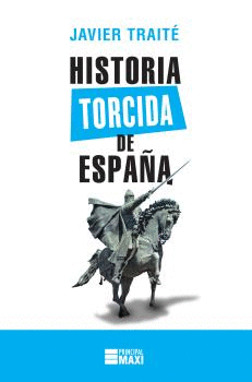 HISTORIA TORCIDA DE ESPAÑA