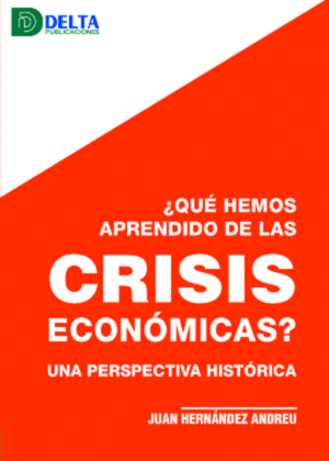 ¿QUÉ HEMOS APRENDIDO DE LAS CRISIS ECONÓMICAS?