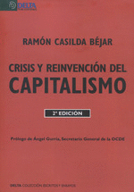 CRISIS Y REINVENCIÓN DEL CAPITALISMO. 2ª ED.