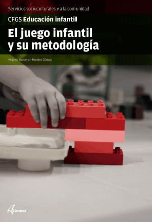 EL JUEGO INFANTIL Y SU METODOLOGÍA