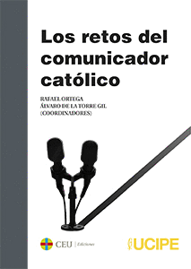 LOS RETOS DEL COMUNICADOR CATÓLICO