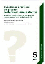 CUESTIONES PRÁCTICAS DEL PROCESO CONTENCIOSO-ADMINISTRATIVO. 486 PREGUNTAS Y RESPUESTAS