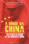 A DÓNDE VA CHINA