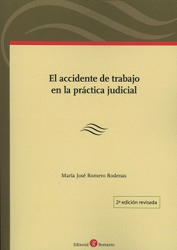 EL ACCIDENTE DE TRABAJO EN LA PRÁCTICA JUDICIAL. 2ª ED.