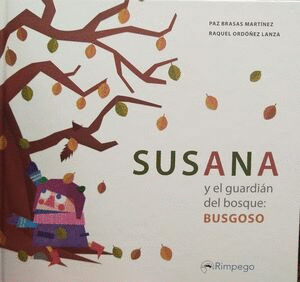 SUSANA Y EL GUARDIÁN DEL BOSQUE: BUSGOSO